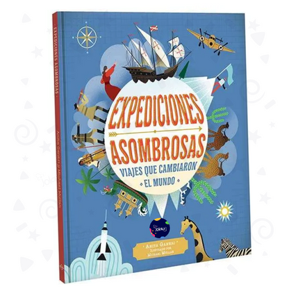 EXPEDICIONES ASOMBROSAS VIAJES QUE CAMBIARON EL MUNDO